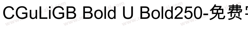 CGuLiGB Bold U Bold250字体转换